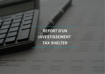 Report d'un investissement Tax Shelter