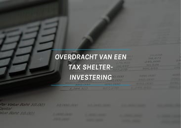 Overdracht van een Tax Shelter-investering