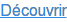Découvrir