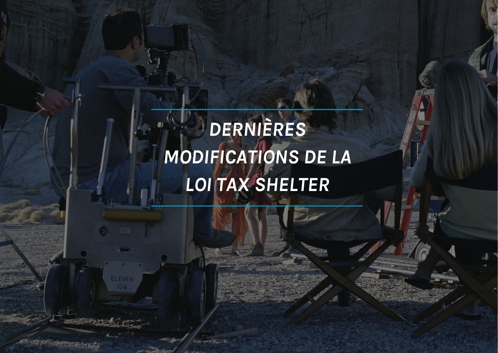 Dernières modifications de la loi Tax Shelter